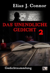 Das unendliche Gedicht 2 - Elias J. Connor - E-Book