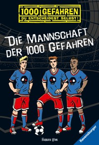 1000 Gefahren - Die Mannschaft der 1000 Gefahren - Fabian Lenk - E-Book