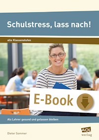 Schulstress, lass nach! - Dieter Sommer - E-Book