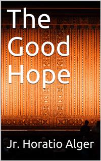 The Good Hope / (In "The Drama: A Quarterly Review of Dramatic Literature") - Herman Heijermans - E-Book