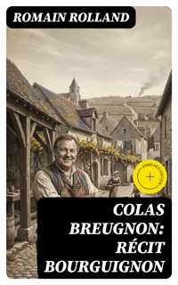 Colas Breugnon: Récit bourguignon - Romain Rolland - E-Book