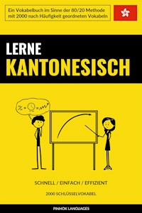 Lerne Kantonesisch - Schnell / Einfach / Effizient - Pinhok Languages - E-Book