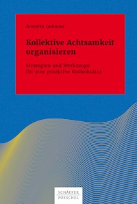 Kollektive Achtsamkeit organisieren - Annette Gebauer - E-Book