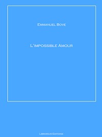 L'impossible Amour - Emmanuel Bove - E-Book