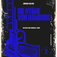 Die Hyäne von Hamburg - Kommissar Kastrup, Band 2 (Ungekürzt) - Jürgen Ehlers - Hörbuch