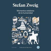Momentos estelares de la humanidad - Stefan Zweig - Hörbuch
