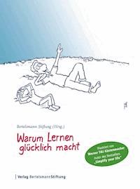 Warum Lernen glücklich macht -  - E-Book