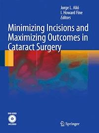 Minimizing Incisions and Maximizing Outcomes in Cataract Surgery -  - E-Book