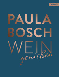 Wein genießen - Paula Bosch - E-Book