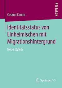 Identitätsstatus von Einheimischen mit Migrationshintergrund - Coskun Canan - E-Book