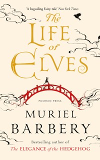 The Life of Elves - Muriel Barbery - E-Book