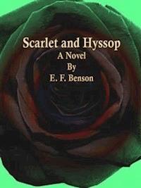Scarlet and Hyssop - E.F. Benson - E-Book