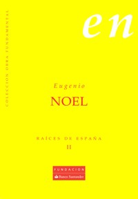 Raíces de España II - Eugenio Noel - E-Book