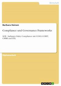 Compliance und Governance Frameworks - Barbara Heinen - E-Book