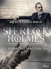 El hombre del labio torcido - Arthur Conan Doyle - E-Book