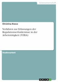 Verfahren zur Erfassungen der Regulationserfordernisse in der Arbeitstätigkeit (VERA) - Christina Boese - E-Book