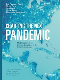 Charting the Next Pandemic - Ana Pastore y Piontti - E-Book