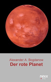 Der rote Planet - Alexander Alexandrowitsch Bogdanow - E-Book