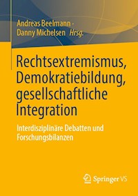 Rechtsextremismus, Demokratiebildung, gesellschaftliche Integration -  - E-Book