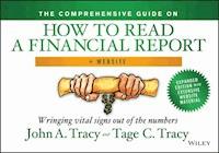 The Comprehensive Guide on How to Read a Financial Report - John A. Tracy - E-Book