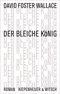 Der bleiche König - David Foster Wallace - E-Book