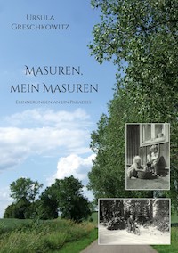Masuren, mein Masuren - Ursula Greschkowitz - E-Book