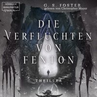 Die Verfluchten von Fenton - Die Fenton-Chroniken, Band 3 (ungekürzt) - G. S. Foster - Hörbuch