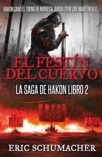 El festín del cuervo - Eric Schumacher - E-Book