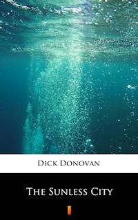 The Sunless City - Dick Donovan - E-Book