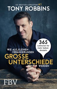 Wie aus kleinen Veränderungen große Unterschiede werden - Tony Robbins - E-Book