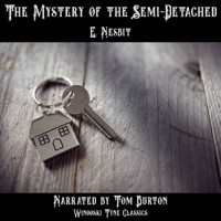 The Mystery of the Semi-Detached - E. Nesbit - Hörbuch