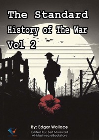 The Standard History of The War, Vol 2 - Edgar Wallace - E-Book