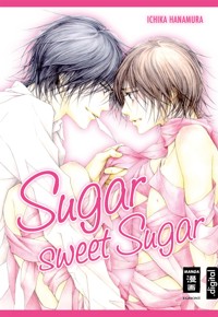 Sugar sweet Sugar - Ichika Hanamura - E-Book