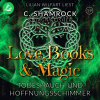 Todeshauch und Hoffnungsschimmer - C. Shamrock - Hörbuch