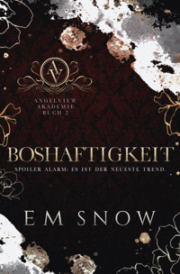 Boshaftigkeit - E.M. Snow - E-Book