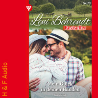 Mein Glück in deinen Händen - Leni Behrendt Bestseller, Band 70 (ungekürzt) - Leni Behrendt - Hörbuch