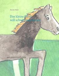 Das kleine Pferd will schwimmen lernen - Henrike Walter - E-Book