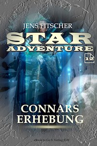 Connars Erhebung (STAR ADVENTURE 12) - Jens Fitscher - E-Book
