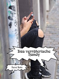Das verräterische Handy - René Bote - E-Book