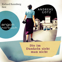 Die im Dunkeln sieht man nicht (Ungekürzte Lesung) - Andreas Götz - Hörbuch
