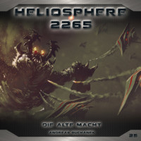 Heliosphere 2265, Folge 25: Die alte Macht (ungekürzt) - Andreas Suchanek - Hörbuch