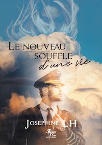 Le nouveau souffle d'une vie - Joséphine LH - E-Book