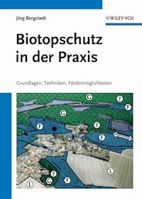 Biotopschutz in der Praxis - Bergstedt Jörg - E-Book