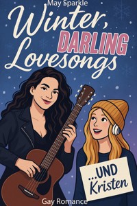Winter, Darling, Lovesongs und Kristen - May Sparkle - E-Book