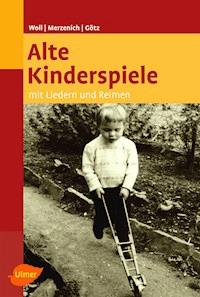 Alte Kinderspiele - Johanna Woll - E-Book