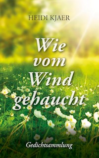 Wie vom Wind gehaucht - Heidi Kjaer - E-Book