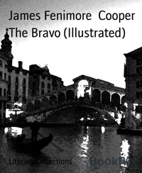 The Bravo (Illustrated) - James Fenimore Cooper - E-Book