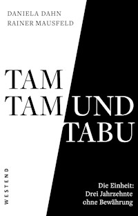 Tamtam und Tabu - Daniela Dahn - E-Book