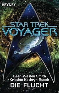 Star Trek - Voyager: Die Flucht - Dean Wesley Smith - E-Book