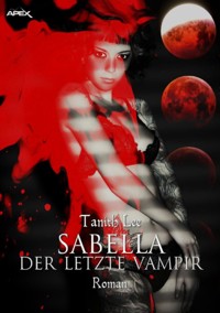SABELLA - DER LETZTE VAMPIR - Tanith Lee - E-Book